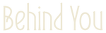 Behindyou